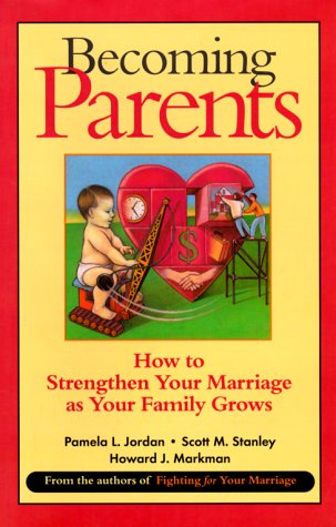 9780787947675: Becoming Parents: How to Strengthen Your Marriage as Your Family Grows