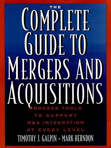 Stock image for The Complete Guide to Mergers and Acquisitions: Process Tools to Support M&A Integration at Every Level (Jossey-Bass Business & Management Series) for sale by Your Online Bookstore