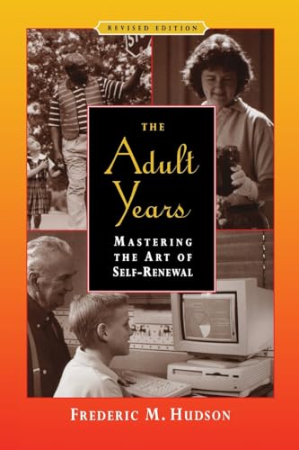 Beispielbild fr The Adult Years : Mastering the Art of Self-Renewal zum Verkauf von Better World Books