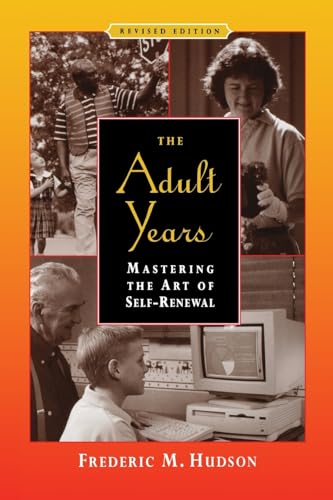 Stock image for The Adult Years: Mastering the Art of Self-Renewal for sale by Wonder Book