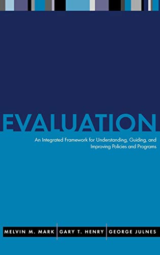 Imagen de archivo de Evaluation: An Integrated Framework for Understanding, Guiding, and Improving Policies and Programs a la venta por BooksRun