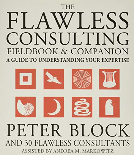 Stock image for The Flawless Consulting Fieldbook and Companion : A Guide Understanding Your Expertise for sale by SecondSale