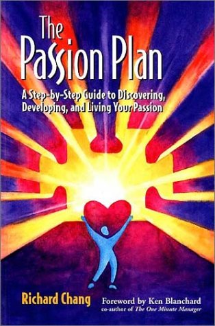 9780787948139: The Passion Plan: A Step-By-Step Guide to Discovering, Developing, and Living Your Passion