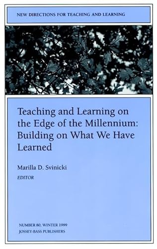 9780787948740: Teaching and Learning On the Edge of the Millennium: Building On What We Have Learned: New Directions for Teaching and Learning, Number 80 (J-B TL Single Issue Teaching and Learning)