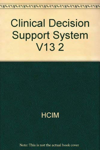 Stock image for Clinical Decision Support Systems: Journal of Healthcare Information Management, Volume 13, Number 2 (J-B JHIM Single Issue Health Care Info for sale by Ammareal