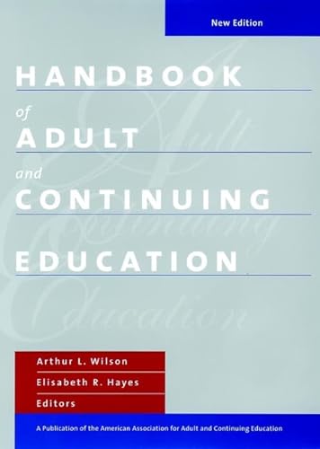 Beispielbild fr Handbook of Adult and Continuing Education (Jossey Bass Higher & Adult Education Series) zum Verkauf von HPB-Red