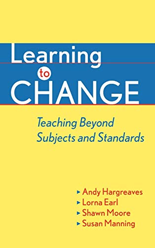 Imagen de archivo de Learning to Change : Teaching Beyond Subjects and Standards a la venta por Better World Books: West