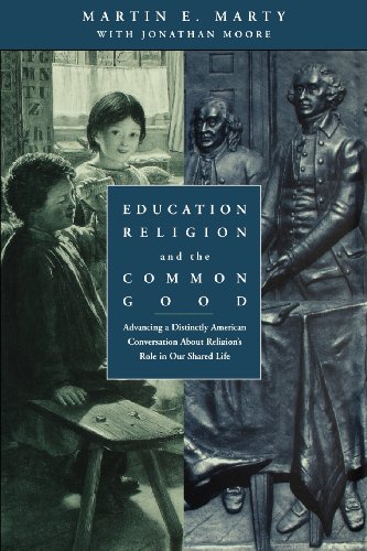 Beispielbild fr Education, Religion, and the Common Good : Advancing a Distinctly American Conversation about Religion's Role in Our Shared Life zum Verkauf von Better World Books