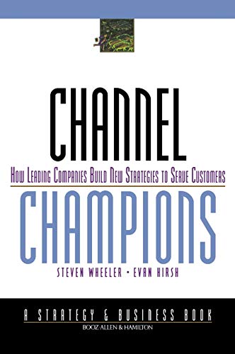 9780787950347: Channel Champions – How Leading Companies Build New Strategies to Serve Customers