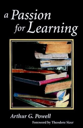 A Passion for Learning (9780787950439) by Powell, Arthur G.
