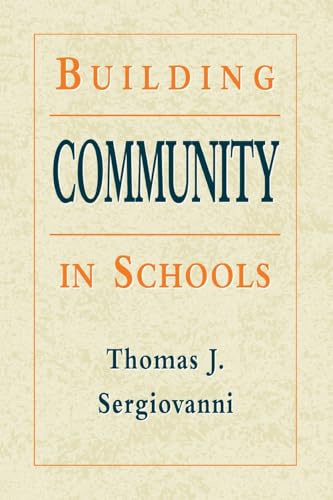 Building Community in Schools (9780787950446) by Sergiovanni, Thomas J.; Segiovanni, Thomas J.