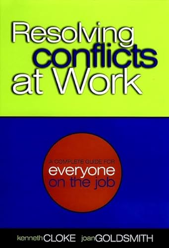 Stock image for Resolving Conflicts At Work : A Complete Guide for Everyone on the Job for sale by More Than Words