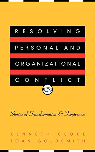 9780787950606: Resolving Personal and Organizational Conflict: Stories of Transformation and Forgiveness