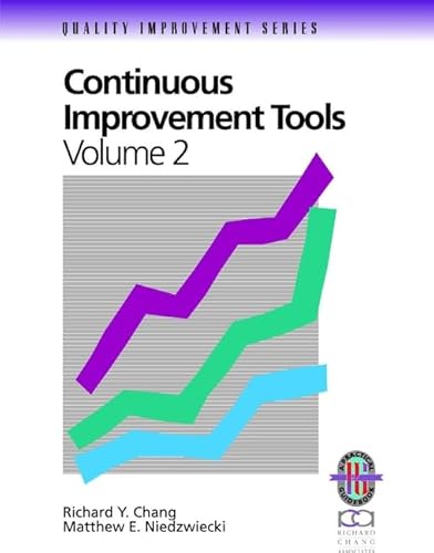 Stock image for Continuous Improvement Tools: A Practical Guide to Achieve Quality Results (Practical Guidebook) for sale by Decluttr