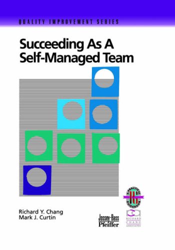 Stock image for Succeeding as a Self-Managed Team: A Practical Guide to Operating as a Self-Managed Work Team for sale by ThriftBooks-Dallas