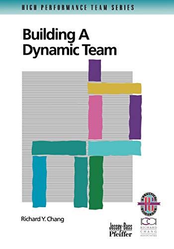 Stock image for Building Dynamic Team Guide Rev: A Practical Guide to Maximizing Team Performance (Topics in Physical Chemistry) for sale by Chiron Media