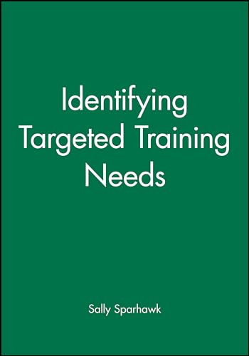 Imagen de archivo de Identifying Targeted Training Needs : A Practical Guide to Beginning an Effective Training Strategy (High-Impact Training) a la venta por Phatpocket Limited