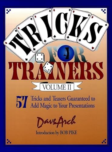 Stock image for Tricks For Trainers : 57 Tricks and Teasers Guaranteed to Add Magic to Your Presentation (Volume 2) for sale by Wizard Books