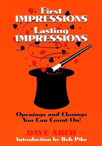 First Impressions Lasting Impressions: Openings and Closings You Can Count On! (9780787951221) by Arch, Dave