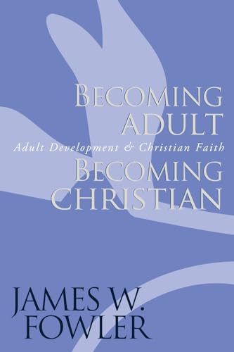 Beispielbild fr Becoming Adult, Becoming Christian : Adult Development and Christian Faith zum Verkauf von Better World Books