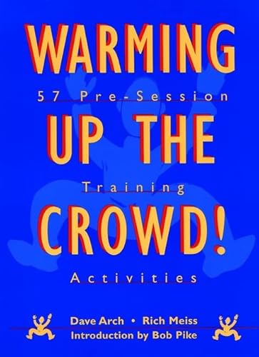 Beispielbild fr Warming up the Crowd! : 57 Pre-Session Training Activities zum Verkauf von Better World Books