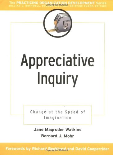 Imagen de archivo de Appreciative Inquiry: Change at the Speed of Imagination a la venta por Anybook.com
