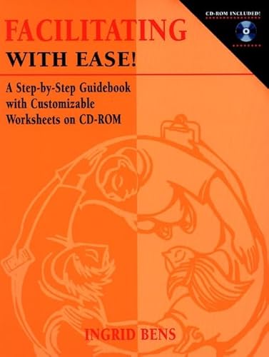 Imagen de archivo de Facilitating With Ease! A Step-By-Step Guidebook with Customizable Worksheets on CD-ROM a la venta por More Than Words