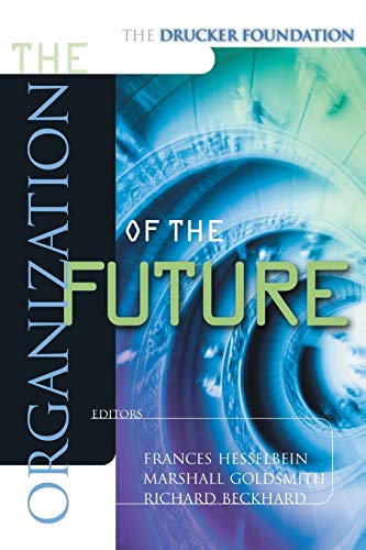 Stock image for The Organization of the Future (The Drucker Foundation) for sale by Wonder Book