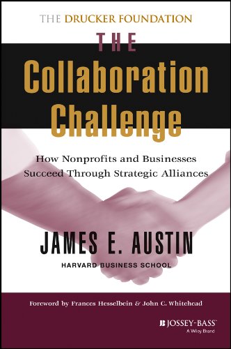 Stock image for The Collaboration Challenge: How Nonprofits and Businesses Succeed Through Strategic Alliances for sale by Gulf Coast Books