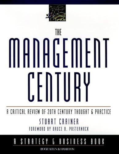 9780787952242: The Management Century: A Critical Review of 20th Century Thought and Practice (Strategy & Business Books)