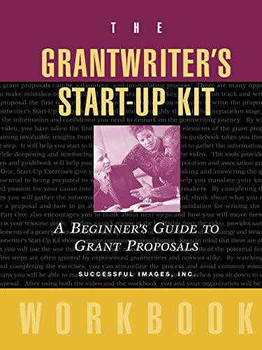 Stock image for The Grantwriter's Start-Up Kit Set, Kit : A Beginner's Guide to Grant Proposals Workbook for sale by Better World Books