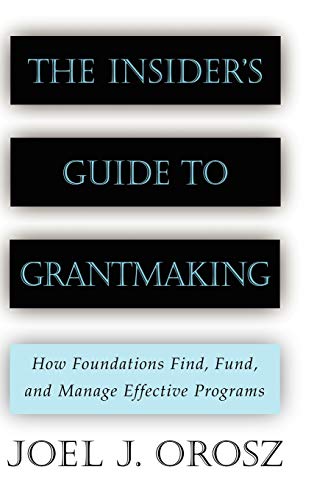 Stock image for The Insider's Guide to Grantmaking for sale by SecondSale