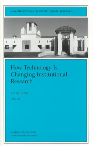 Stock image for How Technology Is Changing Institutional Research : New Directions for Institutional Research for sale by Better World Books