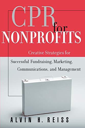 9780787952419: CPR for Nonprofits: Creating Strategies for Successful Fundraising, Marketing, Communications and Management