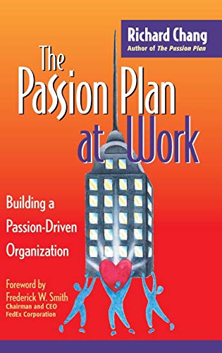 9780787952556: The Passion Plan at Work: Building a Passion-Driven Organization