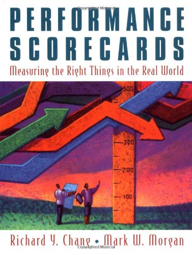 9780787952723: Performance Scorecards: Measuring the Right Things in the Real World