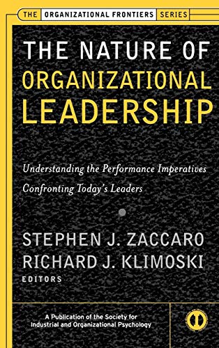 Beispielbild fr The Nature of Organizational Leadership: Understanding the Performance Imperatives Confronting Today's Leaders zum Verkauf von Anybook.com
