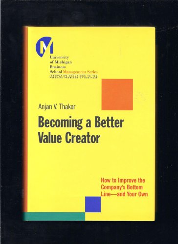Beispielbild fr Becoming a Better Value Creator : How to Improve the Company's Bottom Line--and Your Own zum Verkauf von Better World Books