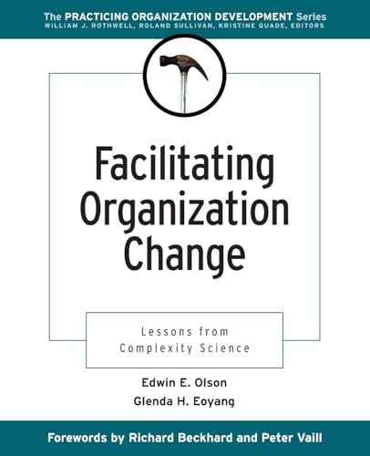 Beispielbild fr Facilitating Organization Change : Lessons from Complexity Science zum Verkauf von Better World Books