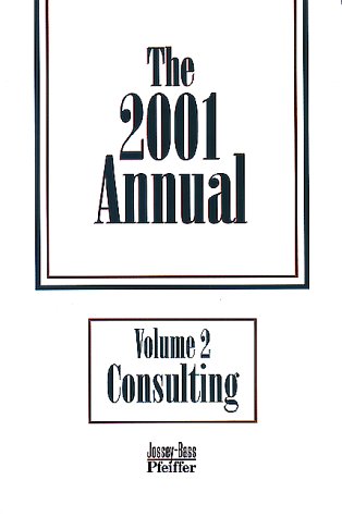 The 2001 Annuals: Developing Human Resources, Volume 2 (Consulting) (9780787953362) by Biech, Elaine
