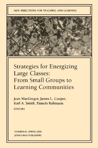 Imagen de archivo de Strategies for Energizing Large Classes: from Small Groups to Learning Communities : New Directions for Teaching and Learning a la venta por Better World Books