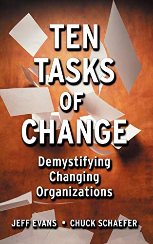 Imagen de archivo de Ten Tasks of Change : Demystifying Changing Organizations a la venta por Better World Books