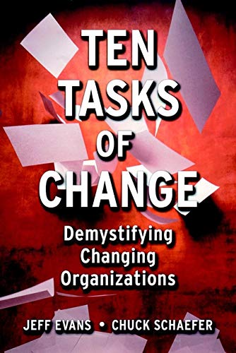 Stock image for Ten Tasks of Change : Demystifying Changing Organizations for sale by Better World Books