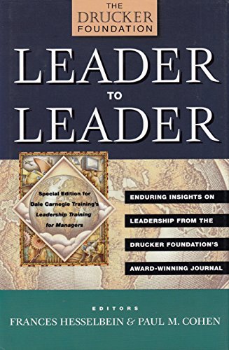 Beispielbild fr Leader to Leader: Enduring Insights on Leadership from the Drucker Foundation's Award-Winning Journal (Dale Carnegie Custom Edition) (J-B Leader to Leader Institute/PF Drucker Foundation) zum Verkauf von Jenson Books Inc