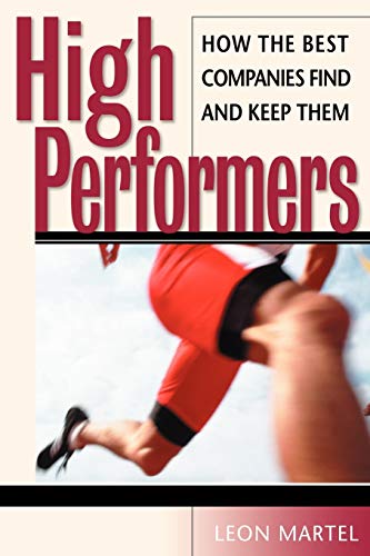 Beispielbild fr High Performers: How the Best Companies Find and Keep Them (Jossey-Bass Business & Management) zum Verkauf von medimops