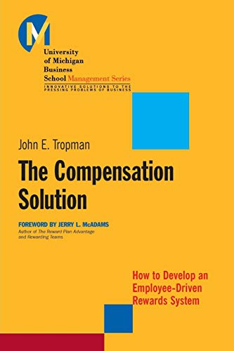 Imagen de archivo de The Compensation Solution: How to Develop an Employee- Driven System a la venta por BookHolders