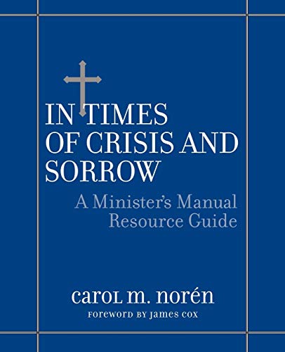Stock image for In Times of Crisis and Sorrow: A Minister's Manual Resource Guide for sale by Chiron Media