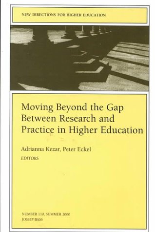 9780787954345: Moving Beyond the Gap Between Research and Practice in Higher Education: New Directions for Higher Education, Number 110 (J-B HE Single Issue Higher Education)