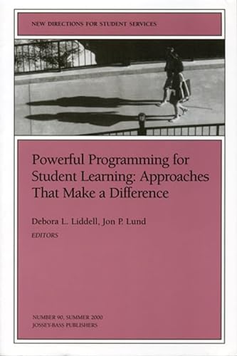 Stock image for Powerful Programming for Student Learning: Approaches That Make a Difference: New Directions for Student Services, Number 90 for sale by ThriftBooks-Dallas