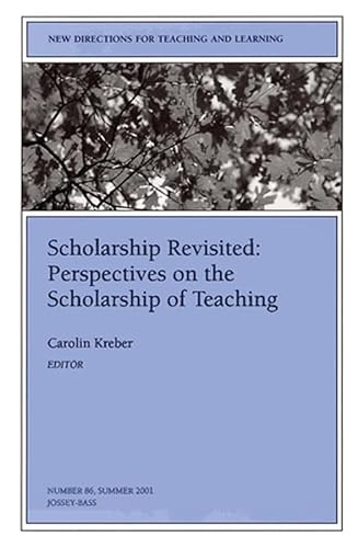 Stock image for Scholarship Revisited No. 86 : Perspectives on the Scholarship of Teaching for sale by Better World Books